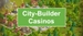 City-Builder Casinos 